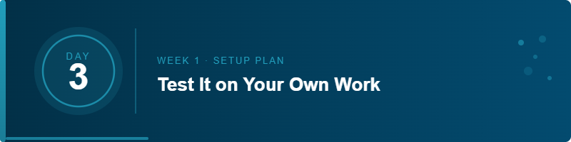 Day 3 - Test It on Your Own Work