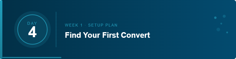 Day 4 - Find Your First Convert